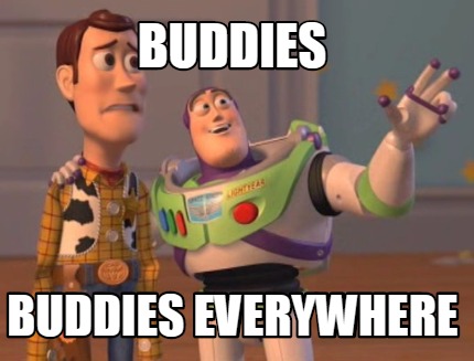 buddies