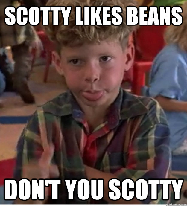 scotty likes beans