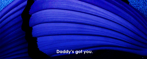 daddys got you